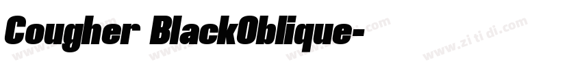 Cougher BlackOblique字体转换 Cougher BlackOblique字体转换